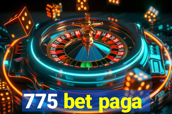 775 bet paga